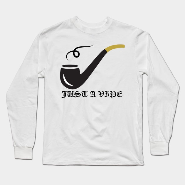 JUST A VIPE Long Sleeve T-Shirt by merchforyou